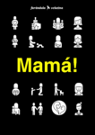 Mamá!